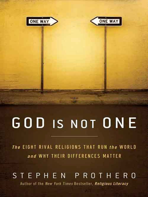 Title details for God Is Not One by Stephen Prothero - Available